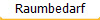 Raumbedarf